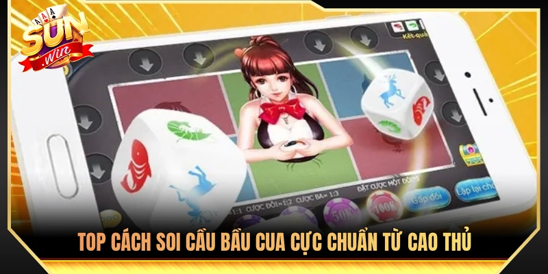 Cách Soi Cầu Bầu Cua – Mẹo Đoán Mặt Cực Chuẩn Cho Tân Thủ 4 Cách soi cầu bầu cua bách phát bách trúng từ cao thủ