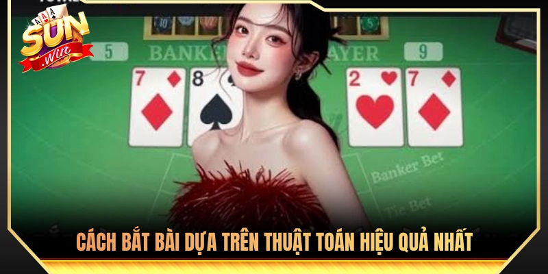 Cách Bắt Bài Thuật Toán Baccarat Tăng Tỷ Lệ Thắng Lớn 4 Phương pháp soi cầu và bắt bài dựa vào thuật toán hiệu quả